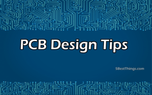 Tips Every PCB Designer Should Know | Sierra Circuits
